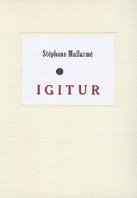 Igitur, de Stéphane Mallarmé | Traducción de José Miguel Barajas